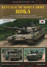 Republic of Korea Army ROKA. Die Fahrzeuge der Modernen S�dkoreanischen Armee RO