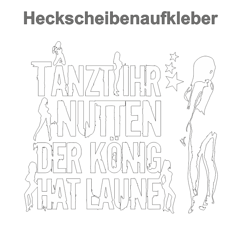 Tanz Ihr Nutten Der König Hat Laune wetterfest Aufkleber Tanzt Ihr Nutten der König hat Laune WEIß porno