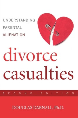 Divorce Casualties: Keeping Your Children Close While You're Breaking Apart by D