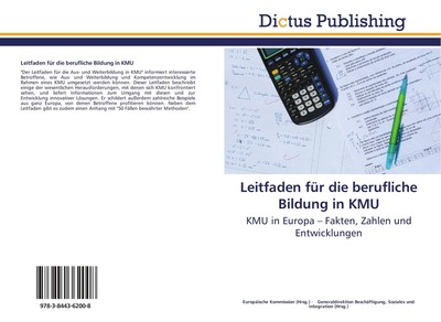 Leitfaden für die berufliche Bildung in KMU Europäische Kommission Europäische K