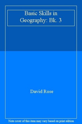Basic Skills in Geography: Bk. 3,David Rose