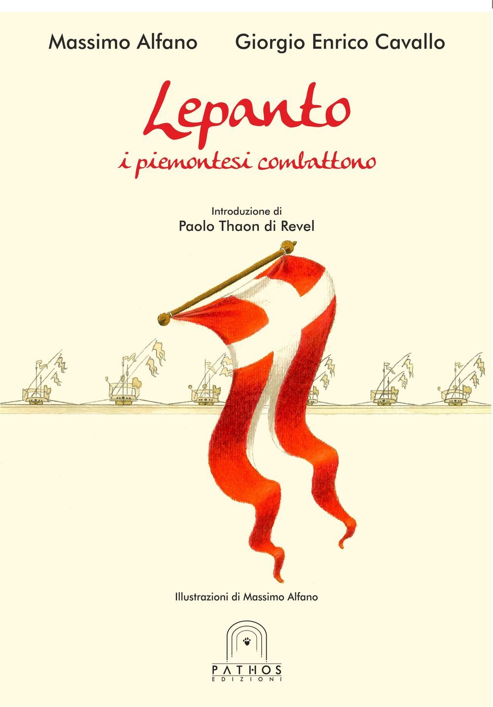 Libri Massimo Alfano / Cavallo Giorgio Enrico - Lepanto. I Piemontesi Combattono