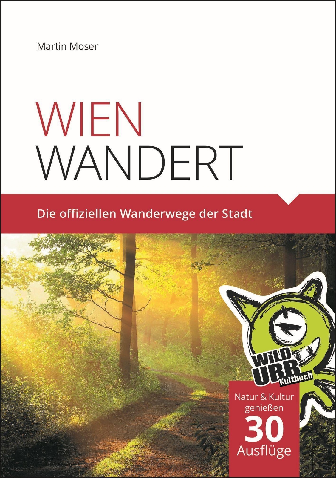 Thumbnail - Martin Moser | Wien Wandert | Buch | Deutsch (2015) | 176 S. |