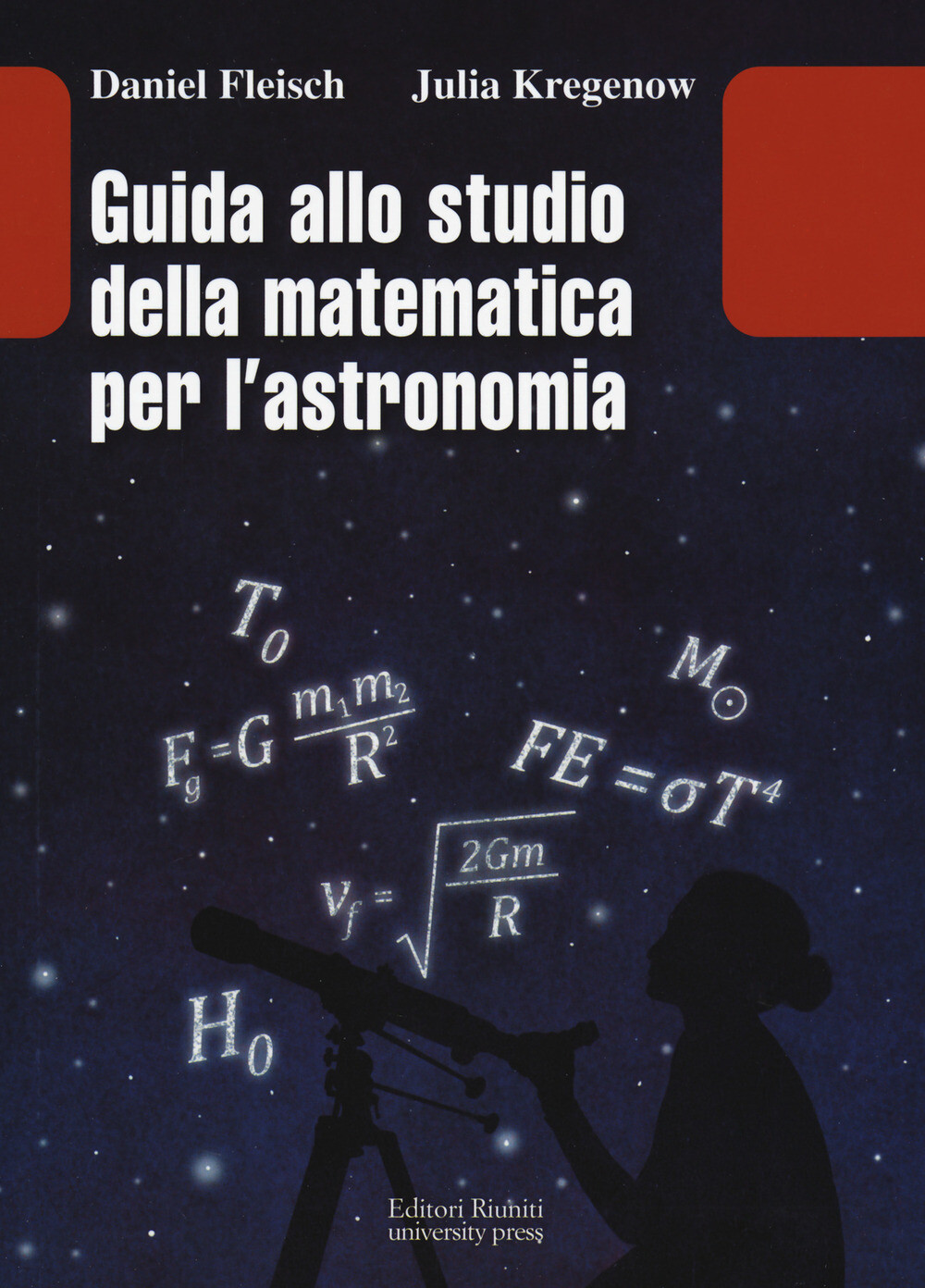 Guida allo studio della matematica e dell'astronomia - Fleisch Daniel, Kre...