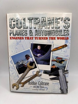 Robbie Coltrane Coltrane's Planes & Automobiles Book Engines That Turned The