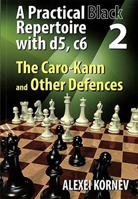PRACTICAL BLACK REPERTOIRE WITH D5, C6. VOLUME 2 THE By Alexei Kornev EXCELLENT