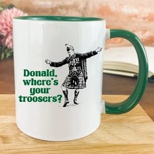 Donald Where's Your Troosers Kilt - Scottish Dialect - Personalised Ceramic Mug