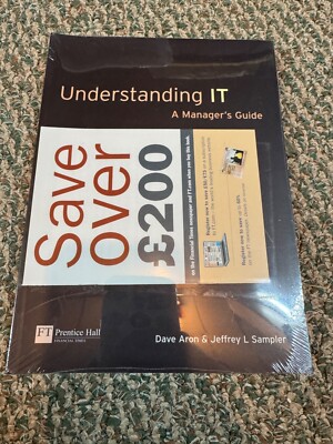 UNDERSTANDING IT: A MANAGER'S GUIDE By Dave Aron & Jeffrey L Sampler SEALED NEW