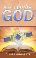 Claire Grossett | It's My Faith In God | Taschenbuch | Englisch (2016)