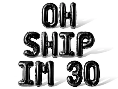OH SHIP IM 30 Letter & Number Balloon Banner - 30th Birthday Party Decorations - Image 1 of 4