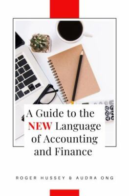 Guide to the New Language of Accounting and Finance, Paperback by Hussey, Rog...