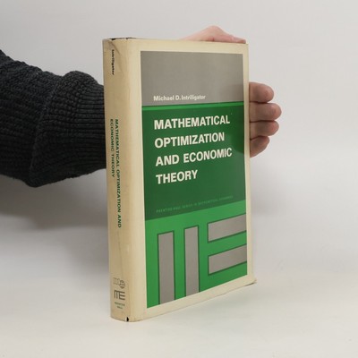 Mathematical Optimization and Economic Theory  |  Michael D. Intriligator