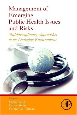 Management of Emerging Public Health Issues and Risks - 9780128132906