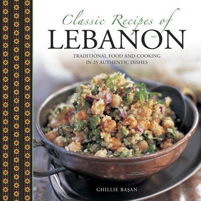 Ghillie Basan Classic Recipes of Lebanon (Paperback)
