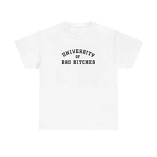 University Of Bad Bitches Graphic T Shirt Women's BRAND NEW  Cotton Tee