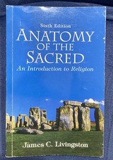 Anatomy of the Sacred : An Introduction to Re...