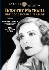 Bright Lights / The Reckless Hour: Dorothy Mackaill Pre-Code Double Feature