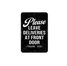 Please Leave Deliveries At Front Door Thank You Sign Package Drop