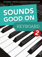 Sounds Good On Keyboard 2 | Buch | Deutsch (2020) | 120 S. | EAN 9783954562084