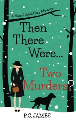 Then There Were ... Two Murders?: An Am..., James, P.C.