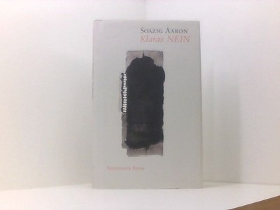 Klaras Nein: Tagebuch-Erzählung (Winterbuch) Aaron, Soazig, Jorge Semprun  und G