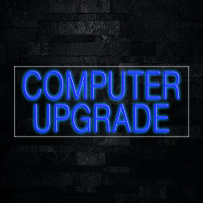 Computer Upgrade LED Neon Sign 30