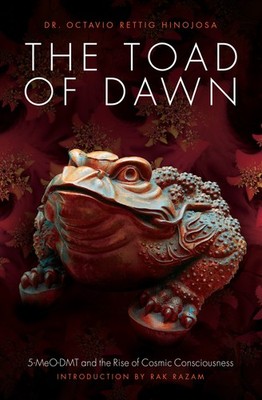 The Toad of Dawn: 5-MeO-DMT and the Rising of Cosmic Consciousness