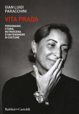 Vita Prada. Personaggi, storie, retroscena d'un fenomeno di costume - Para...
