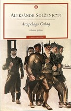Libro - Arcipelago Gulag 1919-1956 Vol. 1-Aleksàndr Solzenicyn-Mondadori-2013