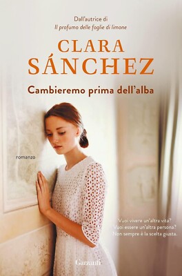 Clara Sánchez - Wir ändern uns vor Sonnenaufgang