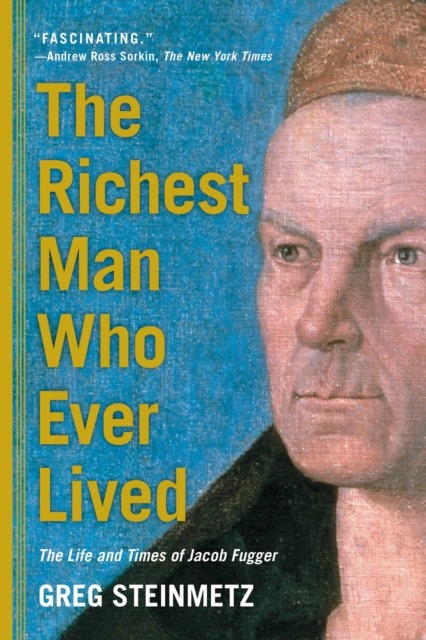 The Richest Man Who Ever Lived by Greg Steinmetz PAPERBACK 9781451688566