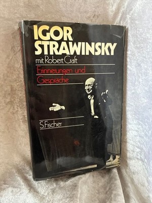 Igor Strawinsky mit Robert Craft, Erinnerungen und Gespräche
