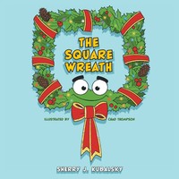 The Square Wreath Sherry J. Kubalsky Taschenbuch Englisch 2021 FriesenPress