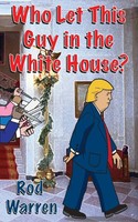 Rod Warren | Who Let This Guy In The White House | Taschenbuch | Englisch (2022)