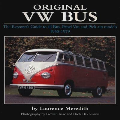 Original VW Bus, Hardcover by Meredith, Laurence; Steinke, Michael (CON); Isa...