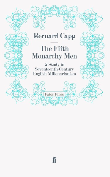 The Fifth Monarchy Men Taschenbuch 316 S. Englisch 2011 Faber And Faber Ltd.-image