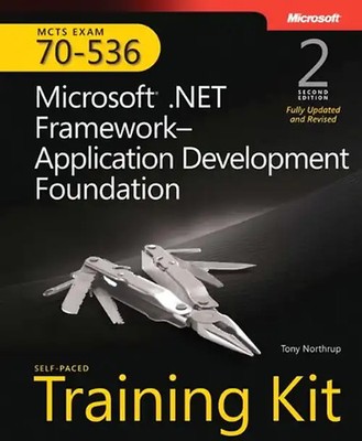 MCTS Self-Paced Training Kit (Exam 70-536): Microsoft  .NET Framework Applicatio