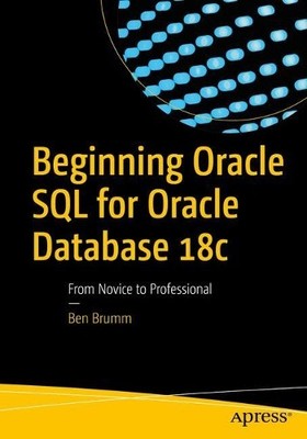 Ben Brumm Beginning Oracle SQL for Oracle Database 18c (Taschenbuch) (US IMPORT)