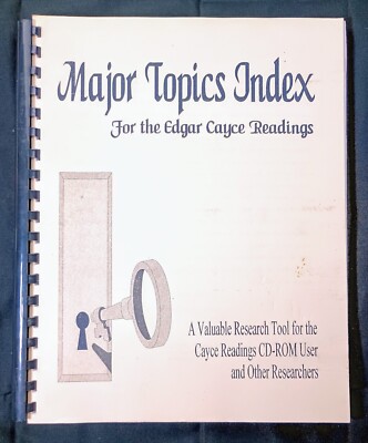 Major Topics Index for the Edgar Cayce Readings for Researchers