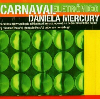 DANIELA MERCURY -Carnaval Eletrônico  - CD - Import - **BRAND NEW/STILL SEALED**