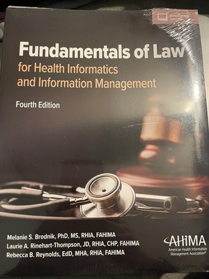 FUNDAMENTALS OF LAW FOR HEALTH INFORMATICS AND INFORMATION MA... Melanie S. Brod