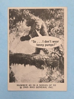 1965 RKO General King Kong So I Don't Wear Tenny Pumps! Card #40