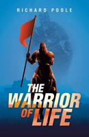 Richard Poole | The Warrior Of Life | Taschenbuch | Englisch (2020) | Iuniverse
