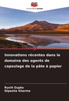 Innovations RéCentes Dans Le Domaine Des Agents De Capsulage De La PâTe à Papier