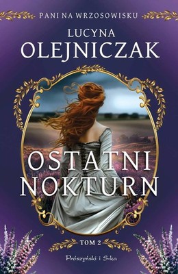 Pani na wrzosowisku. Tom 2. Ostatni nokturn (Pani na wrzosowisku  Tom 2  Os...)