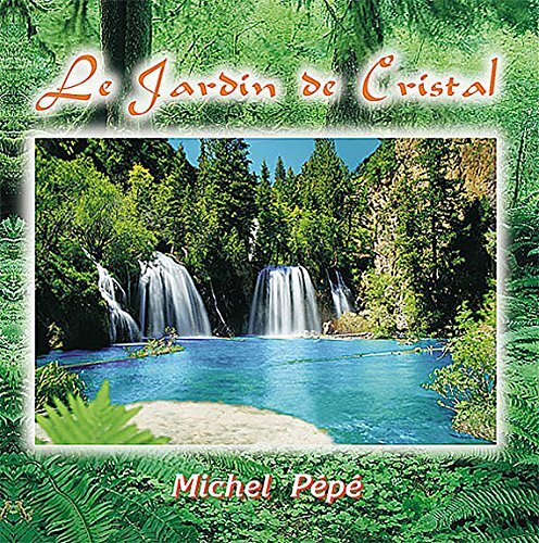 Michel Pépé Le Jardin de Christal (CD)