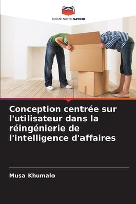 Conception centre sur l'utilisateur dans la ringnierie de l'intelligence d'affai