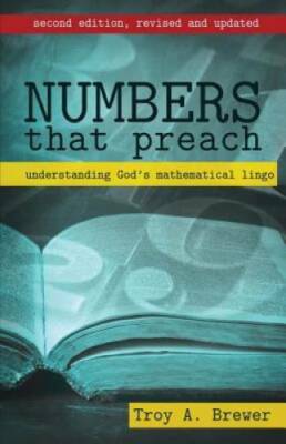 Numbers That Preach: Understanding God's Mathematical Lingo - VERY GOOD
