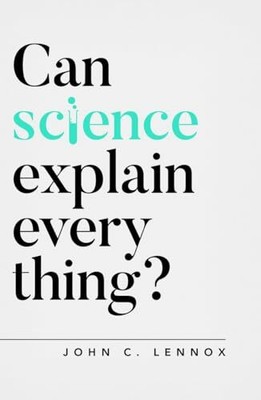 Kann Wissenschaft alles erklären? von John Lennox 9781784984113 NEU