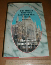 The African Methodist Episcopal Zion Church 200 year History 1998 book